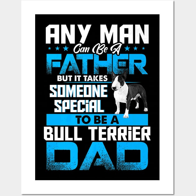 Bull Terrier Dad Dog Father Day Wall Art by Serrena DrawingFloral